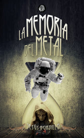 LA MEMORIA DEL METAL | Gordillo,jesus | 9788419293343 (Apache)